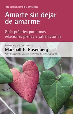 AMARTE SIN DEJAR DE AMARME | 9788412459425 | ROSENBERG, MARSHALL B. | Llibreria Online de Tremp
