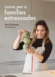 COCINA PARA FAMILIAS ESTRESADAS | 9788418735219 | OLIVARES I BUSQUETS, EVA | Llibreria Online de Tremp