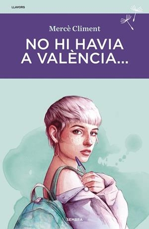 NO HI HAVIA A VALÈNCIA... | 9788416698622 | CLIMENT, MERCÈ | Llibreria Online de Tremp