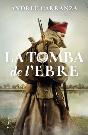 LA TOMBA DE L'EBRE | 9788466429795 | CARRANZA, ANDREU | Llibreria Online de Tremp