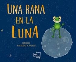 UNA RANA EN LA LUNA | 9788417938352 | SOLER, IRENE | Llibreria Online de Tremp