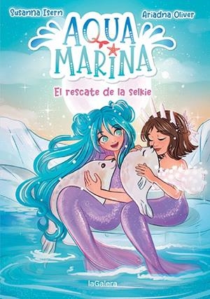 AQUA MARINA 5. EL RESCATE DE LA SELKIE | 9788424671921 | ISERN, SUSANNA | Llibreria Online de Tremp
