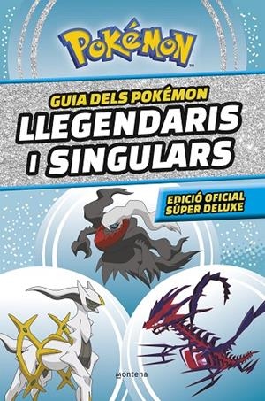 GUIA DELS POKÉMON LLEGENDARIS I SINGULARS (EDICIÓ OFICIAL SÚPER DELUXE) (COL·LEC | 9788419357762 | THE POKÉMON COMPANY,