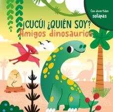 AMIGOS DINOSAURIOS.(¡CUCU! ¿QUIEN SOY?) | 9789463547659 | Llibreria Online de Tremp