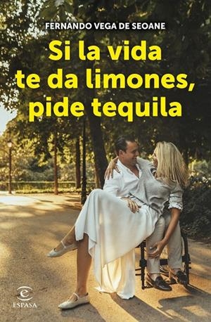 SI LA VIDA TE DA LIMONES, PIDE TEQUILA | 9788467066739 | VEGA DE SEOANE, FERNANDO | Llibreria Online de Tremp