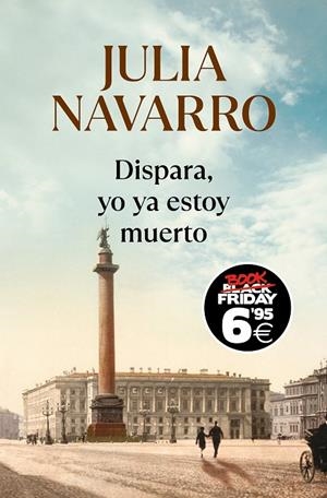 DISPARA, YO YA ESTOY MUERTO (EDICIÓN BLACK FRIDAY) | 9788466367783 | NAVARRO, JULIA | Llibreria Online de Tremp