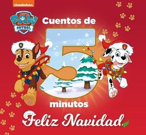 CUENTOS DE 5 MINUTOS. FELIZ NAVIDAD (PAW PATROL | PATRULLA CANINA) | 9788448863135 | NICKELODEON, | Llibreria Online de Tremp