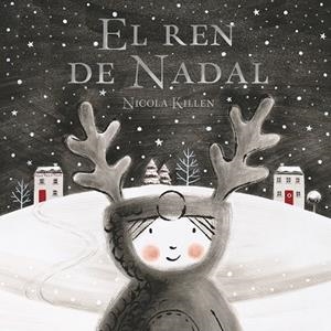 EL REN DE NADAL | 9788448862336 | KILLEN, NICOLA | Llibreria Online de Tremp