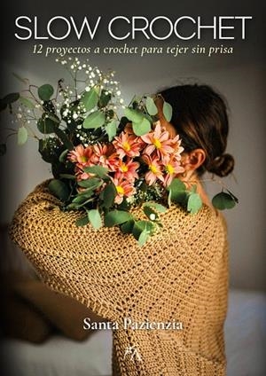 SLOW CROCHET | 9788411312172 | SANTA PAZIENZIA | Llibreria Online de Tremp