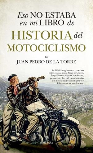 ESO NO ESTABA EN MI LIBRO DE HISTORIA DEL MOTOCICLISMO | 9788411312493 | JUAN PEDRO DE LA TORRE | Llibreria Online de Tremp