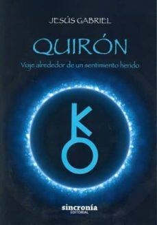 QUIRÓN | 9788494545245 | GUTIÉRREZ PÉREZ, JESÚS GABRIEL | Llibreria Online de Tremp