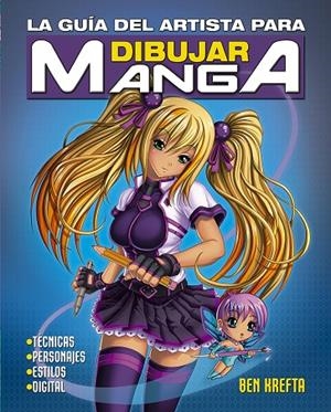 LA GUÍA DEL ARTISTA PARA DIBUJAR MANGA | 9788491456018 | KREFTA, BEN | Llibreria Online de Tremp