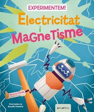 EXPERIMENTEM! ELECTRICITAT I MAGNETISME | 9788418592850 | FOSFORO | Llibreria Online de Tremp