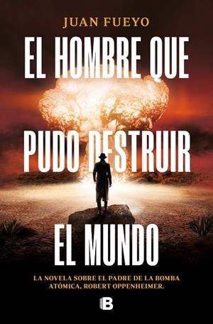 EL HOMBRE QUE PUDO DESTRUIR EL MUNDO | 9788466674201 | FUEYO, JUAN | Llibreria Online de Tremp