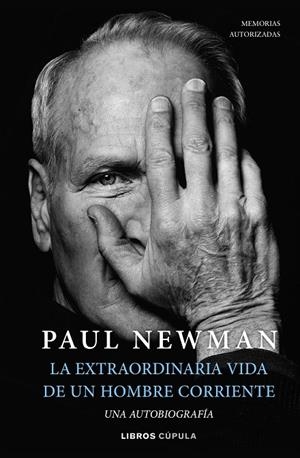 LA EXTRAORDINARIA VIDA DE UN HOMBRE CORRIENTE | 9788448029906 | NEWMAN, PAUL | Llibreria Online de Tremp