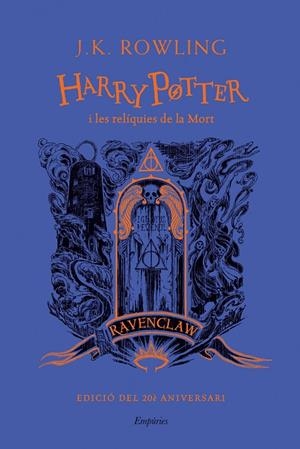 HARRY POTTER I LES RELÍQUIES DE LA MORT (RAVENCLAW) | 9788418833632 | ROWLING, J.K. | Llibreria Online de Tremp