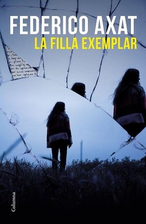 LA FILLA EXEMPLAR | 9788466429825 | AXAT, FEDERICO | Llibreria Online de Tremp