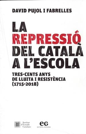LA REPRESSIÓ DEL CATALÀ A L'ESCOLA | 9788419292063 | PUJOL I FABRELLES, DAVID