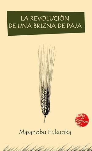 LA REVOLUCIÓN DE UNA BRIZNA DE PAJA | 9788418283406 | MASANOBU FUKUOKA