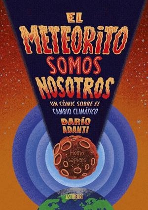 EL METEORITO SOMOS NOSOTROS | 9788418909405 | ADANTI, DARÍO | Llibreria Online de Tremp