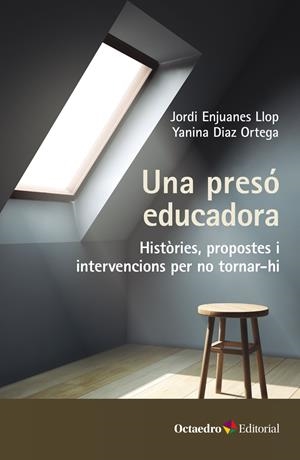UNA PRESÓ EDUCADORA | 9788419312921 | ENJUANES LLOP, JORDI/DÍAZ ORTEGA, YANINA | Llibreria Online de Tremp