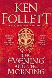 THE EVENING AND THE MORNING | 9781447278825 | FOLLET, KEN