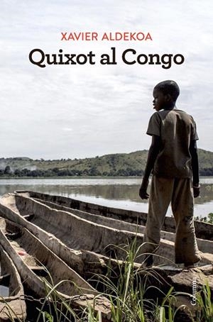 QUIXOT AL CONGO | 9788466430180 | ALDEKOA, XAVIER | Llibreria Online de Tremp