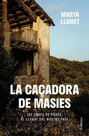 LA CAÇADORA DE MASIES | 9788466430111 | LLORET, MARTA | Llibreria Online de Tremp