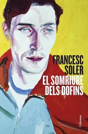 EL SOMRIURE DELS DOFINS | 9788466429948 | SOLER, FRANCESC | Llibreria Online de Tremp