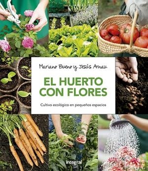 EL HUERTO CON FLORES | 9788411321969 | BUENO, MARIANO/ARNAU, JESÚS | Llibreria Online de Tremp