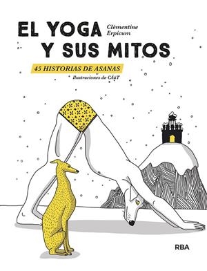 EL YOGA Y SUS MITOS. 45 HISTORIAS DE ASANAS | 9788411321990 | ERPICUM, CLEMENTINE | Llibreria Online de Tremp