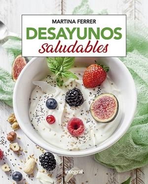 DESAYUNOS SALUDABLES | 9788411322331 | FERRER ROSELL, MARTINA | Llibreria Online de Tremp