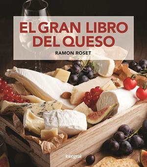 EL GRAN LIBRO DEL QUESO | 9788411322348 | ROSET MORERA, RAMON | Llibreria Online de Tremp