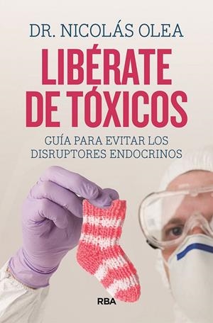 LIBÉRATE DE TÓXICOS | 9788411322324 | OLEA SERRANO, NICOLÁS | Llibreria Online de Tremp