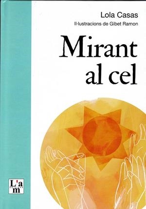 MIRANT AL CEL | 9788412511383 | CASAS, LOLA | Llibreria Online de Tremp