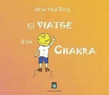 EL VIATGE D'EN CHAKRA | 9788418849565 | PALÀ ROIG, AINA | Llibreria Online de Tremp