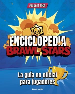 ENCICLOPEDIA BRAWL STARS | 9788408227212 | RICH, JASON R. | Llibreria Online de Tremp