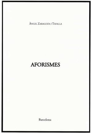 AFORISMES | 9788419282330 | ANGEL ZARAGOZA I TAFALLA | Llibreria Online de Tremp