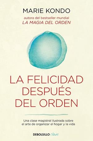 LA FELICIDAD DESPUÉS DEL ORDEN (LA MAGIA DEL ORDEN 2) | 9788466367950 | KONDO, MARIE | Llibreria Online de Tremp