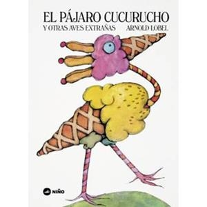 EL PÁJARO CUCURUCHO: Y OTRAS AVES EXTRAÑAS | 9789569569203 | ARNOLD LOBEL | Llibreria Online de Tremp