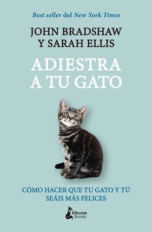 ADIESTRA A TU GATO | 9788416788729 | BRADSHAW, JOHN; ELLIS, SARAH