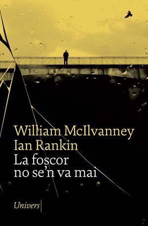 LA FOSCOR NO SE'N VA MAI | 9788418887253 | MCILVANNEY, WILLIAM | Llibreria Online de Tremp