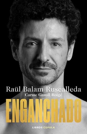 ENGANCHADO | 9788448032128 | BALAM RUSCALLEDA, RAÜL/GASULL ROIGE, CARME | Llibreria Online de Tremp