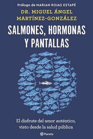 SALMONES, HORMONAS Y PANTALLAS | 9788408266846 | MARTÍNEZ-GONZÁLEZ, MIGUEL ÁNGEL | Llibreria Online de Tremp