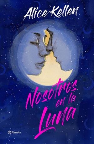 NOSOTROS EN LA LUNA. EDICIÓN ESPECIAL | 9788408266860 | KELLEN, ALICE | Llibreria Online de Tremp