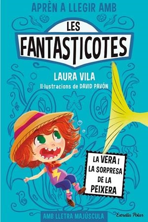 LES FANTASTICOTES 1. LA VERA I LA SORPRESA DE LA PEIXERA | 9788413894553 | VILA, LAURA | Llibreria Online de Tremp