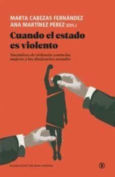 CUANDO EL ESTADO ES VIOLENTO | 9788418684067 | NAREDO, MARÍA/LUQUE DELGADO, SOLEDAD/MAQUIEIRA DANGELO, VIRGINIA/SORDO RUZ, TANIA/MONTEROS OBELAR, S | Llibreria Online de Tremp