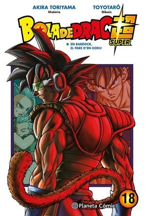 BOLA DE DRAC SUPER Nº 18 | 9788491746522 | TORIYAMA, AKIRA/TOYOTARÔ | Llibreria Online de Tremp