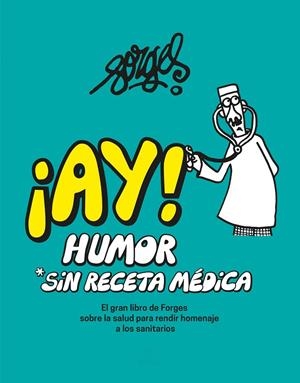 ¡AY! HUMOR SIN RECETA MÉDICA | 9788467067699 | FORGES | Llibreria Online de Tremp