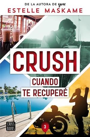 CRUSH 3. CUANDO TE RECUPERÉ | 9788408266693 | MASKAME, ESTELLE